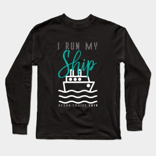 I Run My Ship (Blue) - Kesha Cruise 2019 Long Sleeve T-Shirt